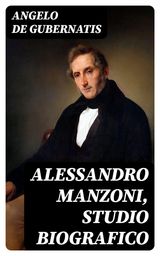 ALESSANDRO MANZONI, STUDIO BIOGRAFICO