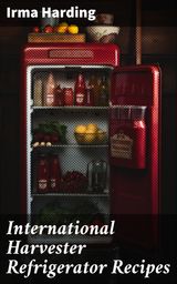 INTERNATIONAL HARVESTER REFRIGERATOR RECIPES