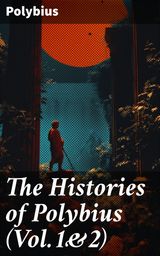 THE HISTORIES OF POLYBIUS (VOL.1&2)