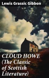 CLOUD HOWE (THE CLASSIC OF SCOTTISH LITERATURE)