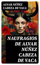 NAUFRAGIOS DE ALVAR NEZ CABEZA DE VACA