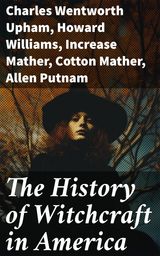 THE HISTORY OF WITCHCRAFT IN AMERICA