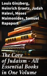 THE CORE OF JUDAISM  ALL ESSENTIAL BOOKS IN ONE VOLUME