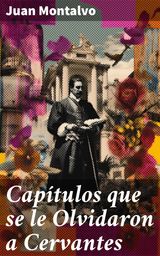 CAPTULOS QUE SE LE OLVIDARON A CERVANTES