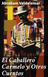 EL CABALLERO CARMELO Y OTROS CUENTOS