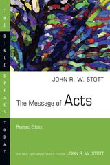 THE MESSAGE OF ACTS
THE BIBLE SPEAKS TODAY SERIES