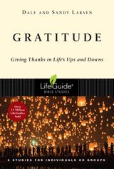 GRATITUDE
LIFEGUIDE BIBLE STUDIES