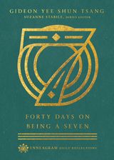 FORTY DAYS ON BEING A SEVEN
ENNEAGRAM DAILY REFLECTIONS