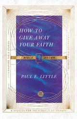 HOW TO GIVE AWAY YOUR FAITH BIBLE STUDY
IVP SIGNATURE BIBLE STUDIES