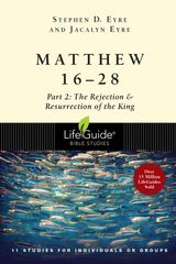 MATTHEW 16-28
LIFEGUIDE BIBLE STUDIES