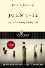 JOHN 1-12
LIFEGUIDE BIBLE STUDIES