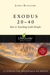 EXODUS 20-40
LIFEGUIDE BIBLE STUDIES