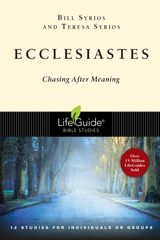 ECCLESIASTES
LIFEGUIDE BIBLE STUDIES