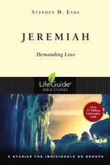 JEREMIAH
LIFEGUIDE BIBLE STUDIES