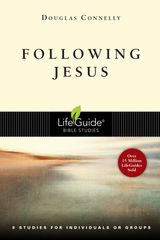 FOLLOWING JESUS
LIFEGUIDE BIBLE STUDIES