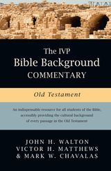 THE IVP BIBLE BACKGROUND COMMENTARY: OLD TESTAMENT