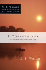 1 CORINTHIANS
N. T. WRIGHT FOR EVERYONE BIBLE STUDY GUIDES