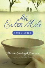 AN EXTRA MILE STUDY GUIDE
SENSIBLE SHOES SERIES