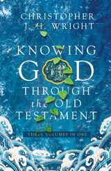 KNOWING GOD THROUGH THE OLD TESTAMENT