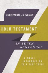 THE OLD TESTAMENT IN SEVEN SENTENCES
INTRODUCTIONS IN SEVEN SENTENCES