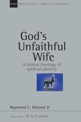 GOD'S UNFAITHFUL WIFE
NEW STUDIES IN BIBLICAL THEOLOGY