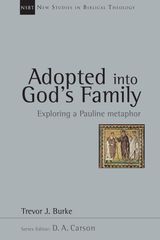 ADOPTED INTO GOD'S FAMILY
NEW STUDIES IN BIBLICAL THEOLOGY