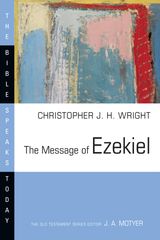 THE MESSAGE OF EZEKIEL
THE BIBLE SPEAKS TODAY SERIES