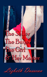 THE SELLER, THE BUYER, THE GIRL  &  HER MASTER