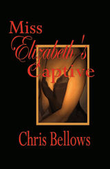 MISS ELIZABETH'S CAPTIVE