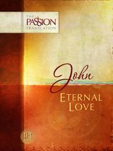 JOHN
THE PASSION TRANSLATION