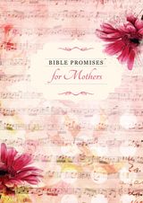 BIBLE PROMISES FOR MOTHERS