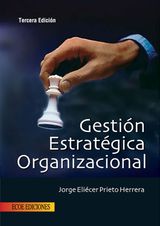 GESTIN ESTRATGICA ORGANIZACIONAL - 3RA EDICIN