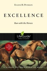 EXCELLENCE
LIFEGUIDE BIBLE STUDIES