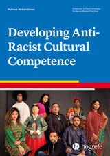 DEVELOPING ANTI-RACIST CULTURAL COMPETENCE
ADVANCES IN PSYCHOTHERAPY - EVIDENCE-BASED PRACTICE