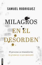 MILAGROS EN EL DESORDEN