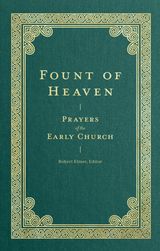 FOUNT OF HEAVEN
PRAYERS OF THE CHURCH