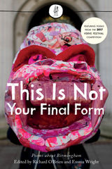 THIS IS NOT YOUR FINAL FORM
THE EMMA PRESS POETRY ANTHOLOGIES