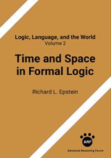 TIME AND SPACE IN FORMAL LOGIC
LOGIC, LANGUAGE, AND THE WORLD