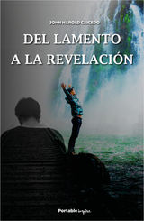 DEL LAMENTO A LA REVELACIN