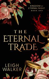 THE ETERNAL TRADE
KINGDOM OF ETERNAL NIGHT