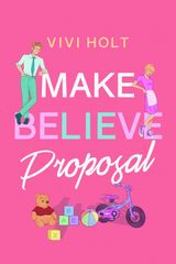 MAKE BELIEVE PROPOSAL
MAKE BELIEVE