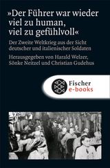 DER FHRER WAR WIEDER VIEL ZU HUMAN, VIEL ZU GEFHLVOLL
DIE ZEIT DES NATIONALSOZIALISMUS  SCHWARZE REIHE