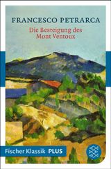 DIE BESTEIGUNG DES MONT VENTOUX UND ANDERE BRIEFE
FISCHER KLASSIK PLUS