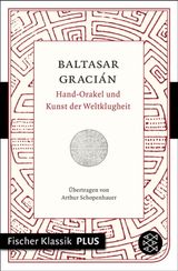 HAND-ORAKEL UND KUNST DER WELTKLUGHEIT
FISCHER KLASSIK PLUS