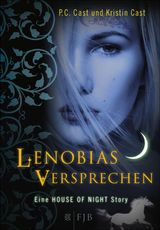 LENOBIAS VERSPRECHEN
HOUSE OF NIGHT STORY