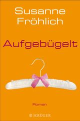 AUFGEBGELT
EIN ANDREA SCHNIDT ROMAN