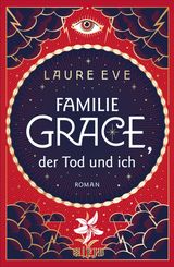 FAMILIE GRACE, DER TOD UND ICH
FAMILIE GRACE