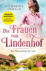 DIE FRAUEN VOM LINDENHOF - EIN NEUANFANG FR UNS
DIE LINDENHOF-SAGA