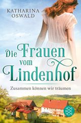 DIE FRAUEN VOM LINDENHOF - ZUSAMMEN KNNEN WIR TRUMEN
DIE LINDENHOF-SAGA