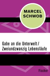 GABE AN DIE UNTERWELT / ZWEIUNDZWANZIG LEBENSLUFE